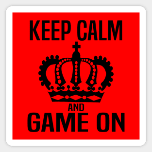 Keep Calm and Game On. Gaming meme Sticker